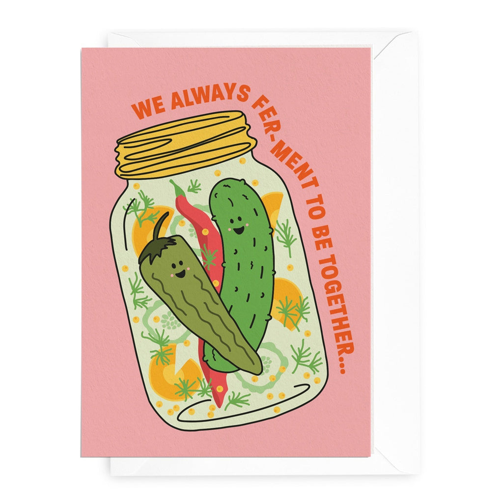 'Always Fer-ment to be Together' Pickles Greeting Card - Honest Paper - 2234933